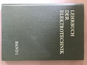 Lehrbuch der Elektrotechnik - Gleichstromkreis, Wechselstromkreis, Meßtechnik.