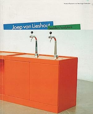 Seller image for Joep van Lieshout : beelden = sculpture : 23/11/90-13/1/91, Museum Boymans-van Beuningen Rotterdam for sale by Schrmann und Kiewning GbR