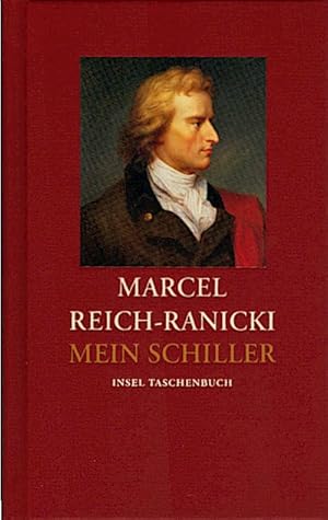 Mein Schiller / [Friedrich Schiller]. Marcel Reich-Ranicki insel taschenbuch 3412