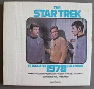 THE STAR TREK - STARDATE CALENDAR 1978 - Journey Through Time and Space with the Crew of the U.S....