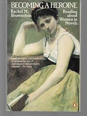 Seller image for becoming a heroine reading about women in novels for sale by Thomas Savage, Bookseller