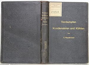 Image du vendeur pour Verdampfen, Kondensieren und Khlen. Erklrungen, Formeln und Tabellen fr den praktischen Gebrauch. Dritte, durchgesehene Auflage. mis en vente par Antiquariat  Braun