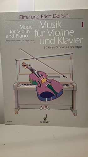 Bild des Verkufers fr Musik fr Violine und Klavier 1. 50 kleine Stcke fr Anfnger / Music for Violin and Piano. Fifty smal pieces for beginners. zum Verkauf von Kepler-Buchversand Huong Bach