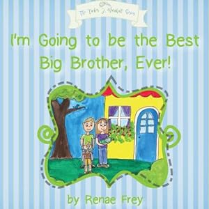 Seller image for I'm Going to Be the Best Big Brother, Ever! (Paperback or Softback) for sale by BargainBookStores
