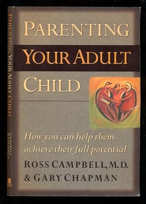 Seller image for Parenting Your Adult Child: How You Can Help Them Achieve Their Full Potential - Revised and Updated Edition for sale by Don's Book Store