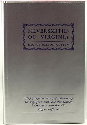 The Silversmiths of Virginia (Together with Watchmakers and Jewelers) from 1694 to 1850