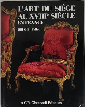 Bild des Verkufers fr L'Art du Sige au XVIIIe Sicle en France zum Verkauf von Newbury Books