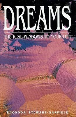 Dreams: The Real Windows to Your Life