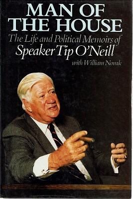 Immagine del venditore per Man Of The House: The Life And Political Memoirs Of Speaker Tip O'Neill venduto da Marlowes Books and Music