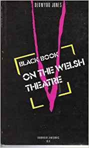Immagine del venditore per Black book on the Welsh theatre venduto da PsychoBabel & Skoob Books