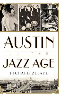 Bild des Verkufers fr Austin in the Jazz Age (Hardback or Cased Book) zum Verkauf von BargainBookStores