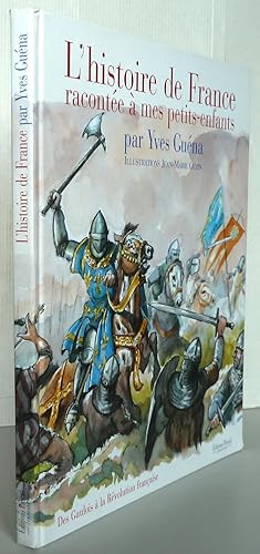L'histoire de France : Racontée à mes petits-enfants