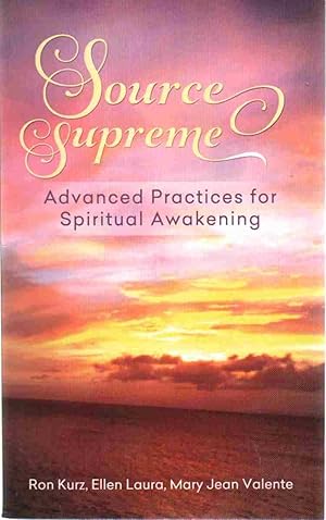 Seller image for SOURCE SUPREME Advanced Practices for Spiritual Awakening for sale by The Avocado Pit