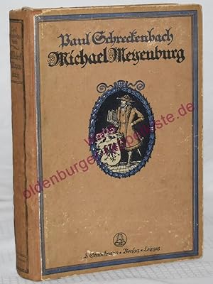 Bild des Verkufers fr Michael Meyenburg - Ein Lebensroman aus der Reformationszeit (1917) zum Verkauf von Oldenburger Rappelkiste