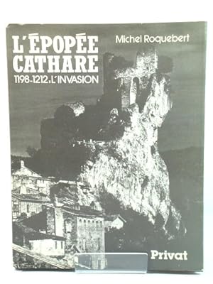 Bild des Verkufers fr L'EpopEe Cathare, Tome 1: 1198-1212, L'Invasion zum Verkauf von PsychoBabel & Skoob Books