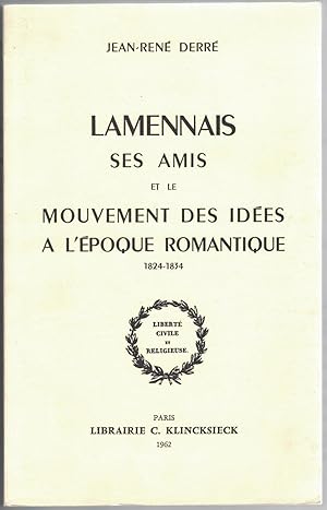 Seller image for Lamennais, ses amis et le mouvement des ides  l'poque romantique (1824-1834). for sale by Rometti Vincent