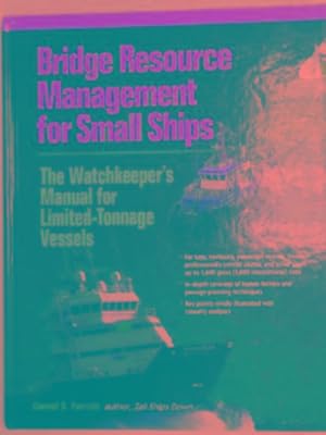 Bild des Verkufers fr Bridge resource management for small ships: the watchkeeper's manual for limited-tonnage vessels zum Verkauf von Cotswold Internet Books