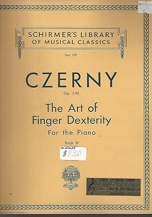 Seller image for Czerny Op. 740 The Art of finger Dexterity For the Piano Book III (The Schirmer's Library of Musical Classics, 157) for sale by Vada's Book Store