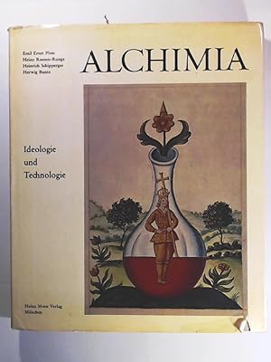 Alchimia - Idelogie und Technologie