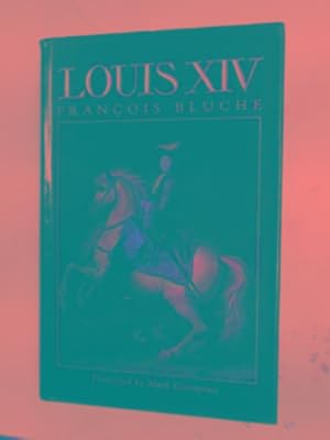 Seller image for Louis XIV for sale by Cotswold Internet Books