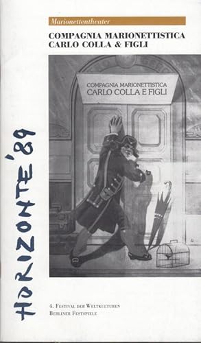 Image du vendeur pour Horizonte '89. Orient - Okzident. Marionettentheater Compagnia Marionettistica Carlo Colla & Figli. Tausendundeine Nacht / Guerrin Meschino, Der unglckselige Ritter. Spielzeit 1989. Musik: Cacciapaglia, Roberto. Verdi, Giuseppe. Bhne Lualdi, Achille. Kostme Monti, Eugenio. Solisten: Anne-Lisa Nathan, David Knutson, Yuhei Sato. Mit den Texten. mis en vente par Antiquariat Carl Wegner