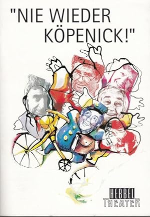 Imagen del vendedor de Nie wieder Kpenick! Oder Die Mauerspechte. Spielzeit 1993 / 1994. Urauffhrung. Regie: Brigitte Grothum. - Musik: Gnther Fischer. Bhne: Dietmar Suhr, Kostme: Lucie Bates. Darsteller: Wolfgang Gruner, Klaus Dahlen, Brigitte Mira, Ezard Haumann, Horst Pinnow, Wolfgang Bahro und Debora Weigert. a la venta por Antiquariat Carl Wegner