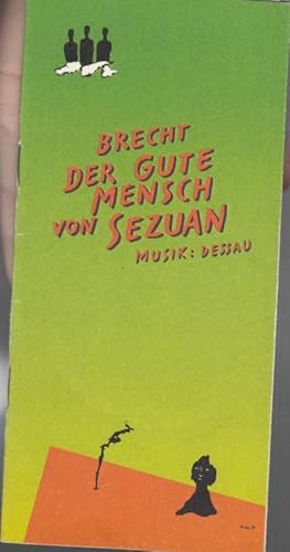 Bild des Verkufers fr Der gute Mensch von Sezuan. Spielzeit 1991 / 1992. Regie Quintana, Alejandro. Dramaturgie Mihan, Jrg. Musikalische Bearbeitung Bhm, Rainer. Choreographie Otte, E.- M. Bhne Grund, Manfred. Kostme Wolf, Ursula. Darsteller Wyzniewski, Arno / Hladik, Peter / Viehmann, Franz / Antoni, C. M. / Schwarz, Jaecki / Glss, Ruth / Schall, Ekkehard / Bause, Peter / Bachmann, Barbara / Haase, Annemone / Stahl, Dietlind u.a. zum Verkauf von Antiquariat Carl Wegner