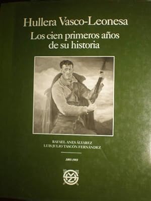 Hullera Vasco Leonesa. Los cien primeros años de su historia (1893-1993)