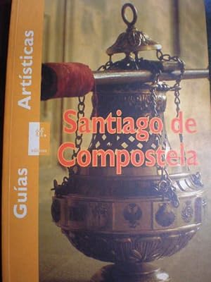 Guías Artísticas. Santiago de Compostela