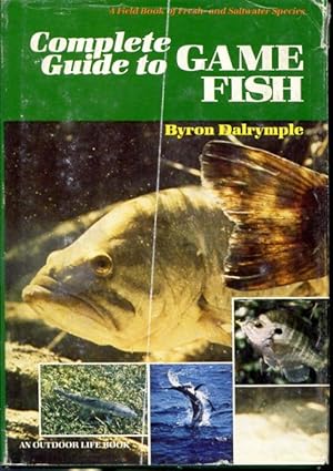 Immagine del venditore per Complete Guide to Game Fish venduto da Librairie Le Nord