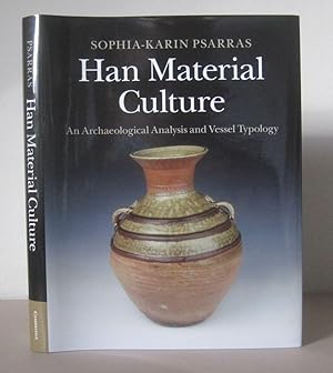 Han Material Culture: An Archaeological Analysis and Vessel Typology.