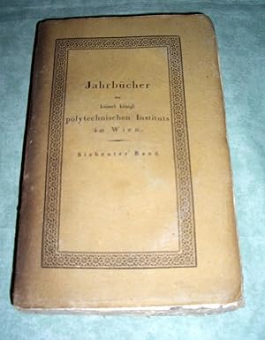 Jahrbücher des kaiserlich königlichen polytechnischen Institutes in Wien - Siebenter Band.