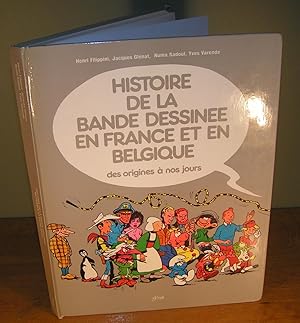 Immagine del venditore per HISTOIRE DE LA BANDE DESSINE EN FRANCE ET EN Belgique des origines  nos jours venduto da Librairie Montral