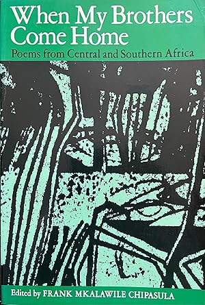 Seller image for When My Brothers Come Home: Poems from Central and Southern Africa for sale by Object Relations, IOBA