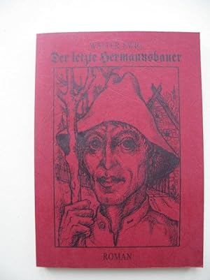 Seller image for Der letzte Hermannsbauer. Roman aus der alten Grafschaft Limburg for sale by Versandantiquariat Karsten Buchholz