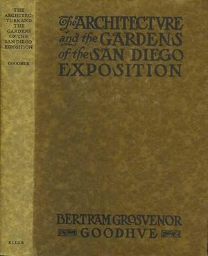 THE ARCHITECTURE AND THE GARDENS OF THE SAN DIEGO EXPOSITION: A Pictorial Survey of the Aesthetic...