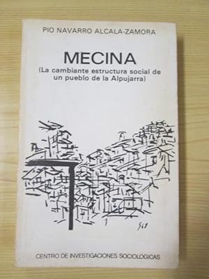 Seller image for MECINA. LA CAMBIANTE ESTRUCTURA SOCIAL DE UN PUEBLO DE LA ALPUJARRA. for sale by LIBRERIA AZACAN