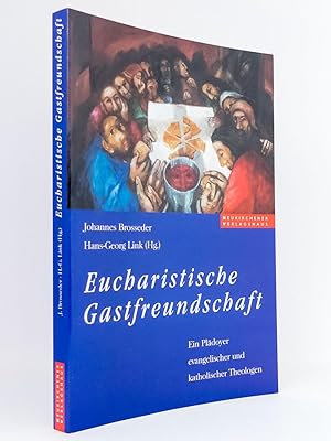 Imagen del vendedor de Eucharistische Gastfreundschaft : Ein Pldoyer evangelischer und katholischer Theologen a la venta por exlibris24 Versandantiquariat