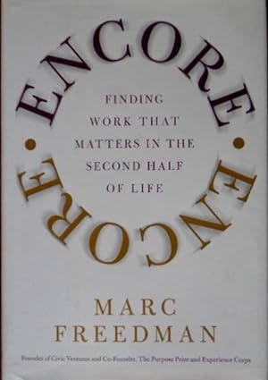 Immagine del venditore per Encore: Finding Work That Matters in the Second Half of LIfe venduto da Canford Book Corral