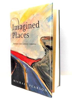 Imagined Places: Journeys into Literary America