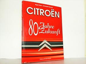 Image du vendeur pour Citroen - 80 Jahre Zukunft. mis en vente par Antiquariat Ehbrecht - Preis inkl. MwSt.