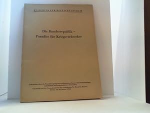 Die Bundesrepublik - Paradies für Kriegsverbrecher. Dokumente über die Durchdringung des westdeut...