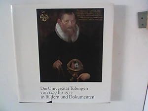 Seller image for Die Universitt Tbingen von 1477 bis 1977 in Bildern und Dokumenten. 500 Jahre Eberhard-Karls-Universitt Tbingen. for sale by ANTIQUARIAT FRDEBUCH Inh.Michael Simon