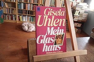 Bild des Verkufers fr Mein Glashaus. Roman eines Lebens. zum Verkauf von Antiquariat Floeder