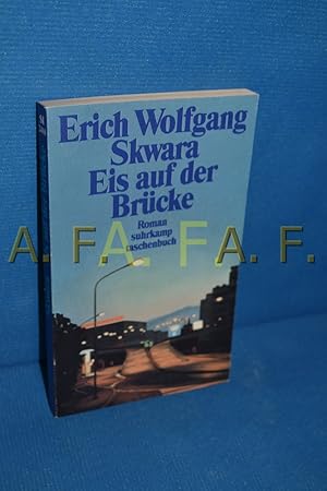 Bild des Verkufers fr Eis auf der Brcke : Roman. Erich Wolfgang Skwara / Suhrkamp-Taschenbuch , 2468 zum Verkauf von Antiquarische Fundgrube e.U.