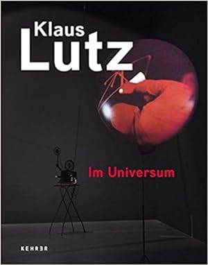 Imagen del vendedor de Klaus Lutz: Im Universum. a la venta por BuchKunst-Usedom / Kunsthalle