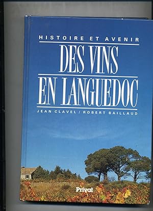 HISTOIRE ET AVENIR DES VINS EN LANGUEDOC