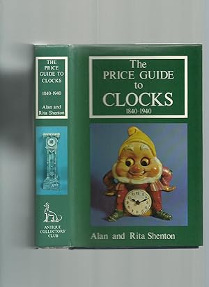 The Price Guide to Clocks 1840-1940