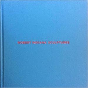 Seller image for Robert Indiana: Sculptures for sale by Paul Brown