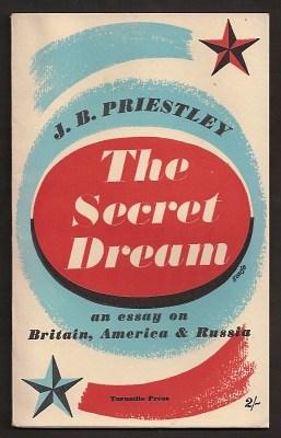 THE SECRET DREAM - an essay on Britain, America and Russia,